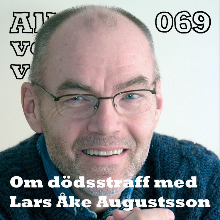 cover art for 069 Om dödsstraff med Lars Åke Augustsson