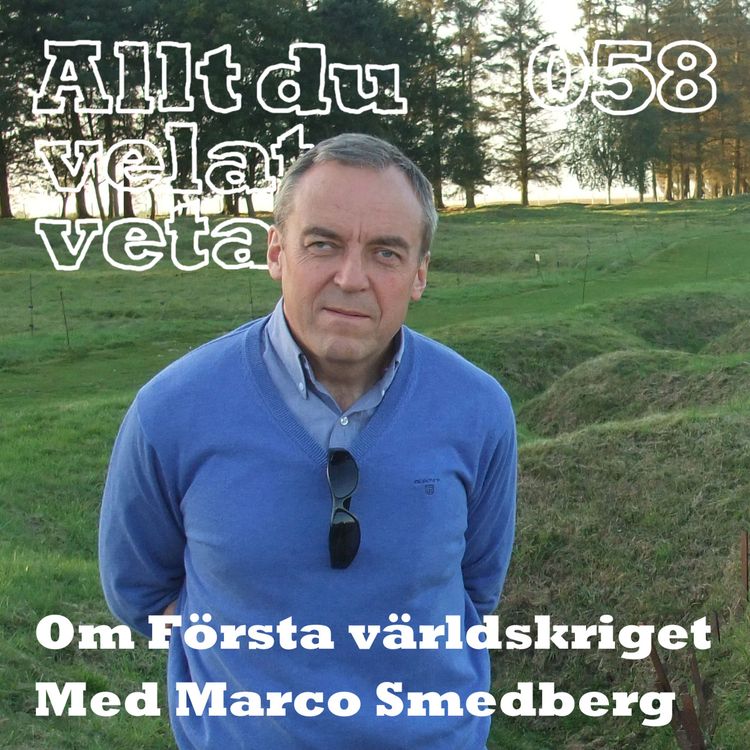 cover art for 058 Om Första världskriget med Marco Smedberg