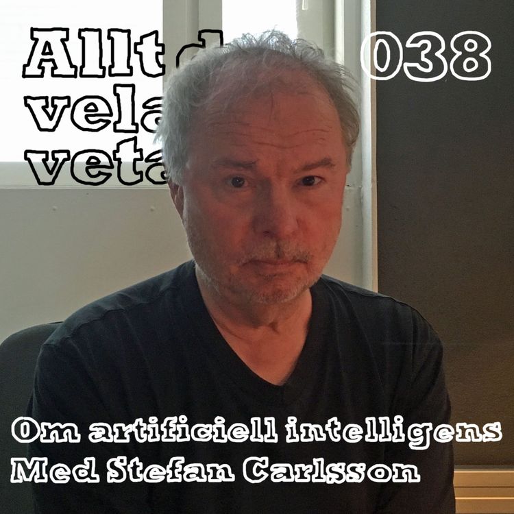 cover art for 038 Om artificiell intelligens med Stefan Carlsson