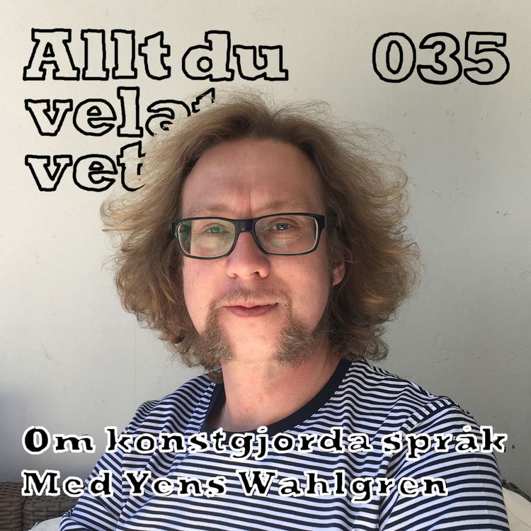 cover art for 035 Om konstgjorda språk med Yens Wahlgren
