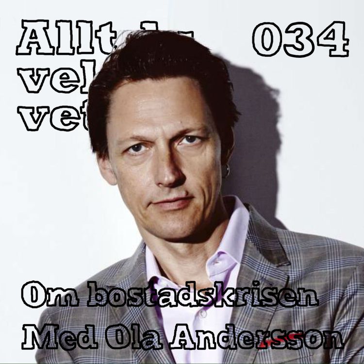 cover art for 034 Om bostadskrisen med Ola Andersson