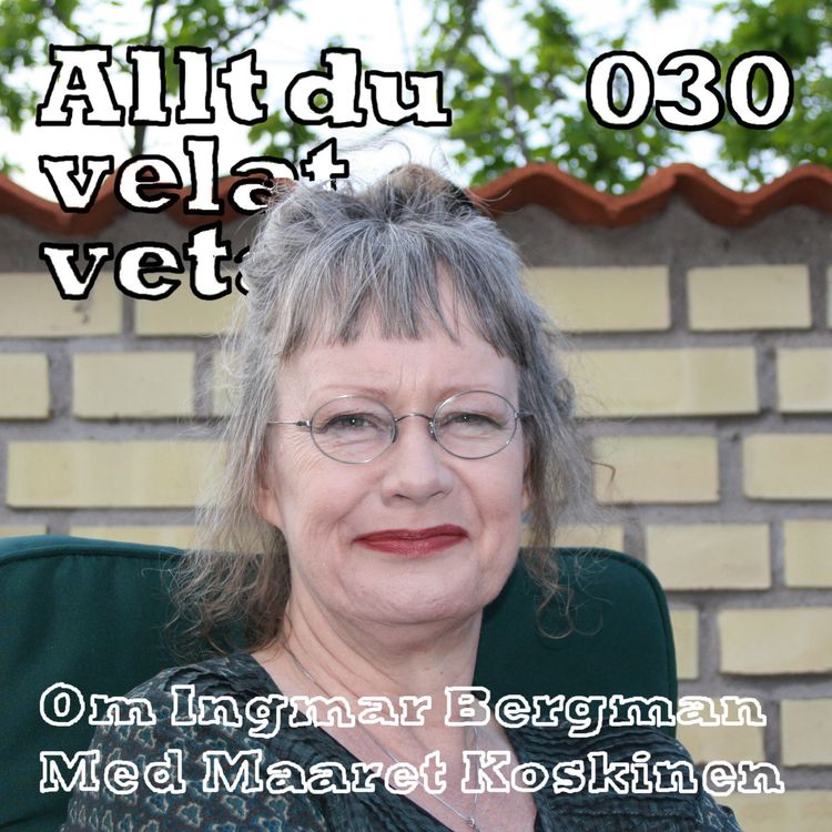 cover art for 030 Om Ingmar Bergman med Maaret Koskinen