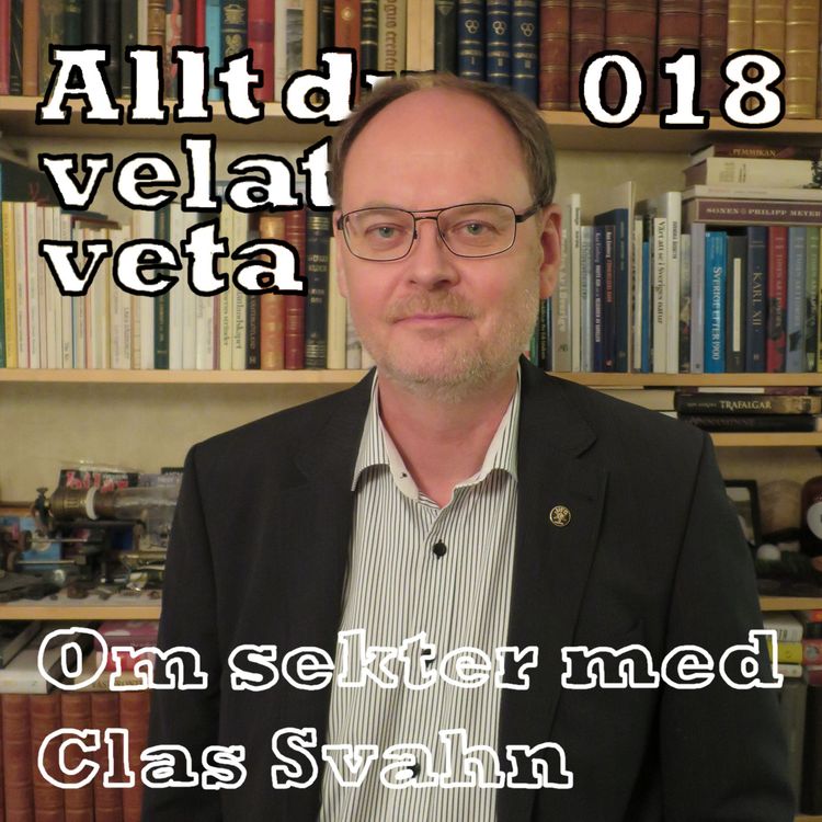 cover art for 018 Om sekter med Clas Svahn