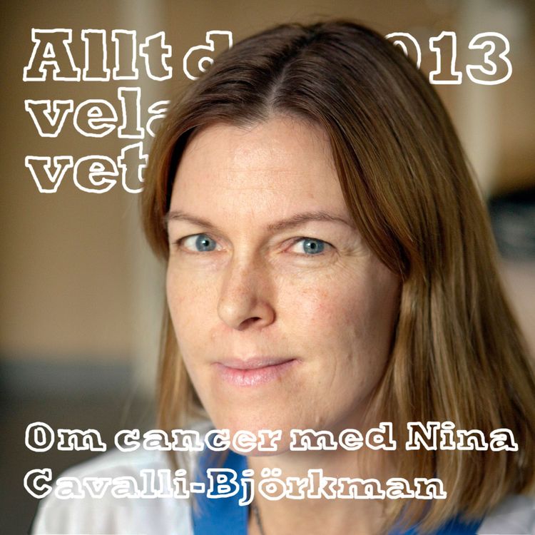 cover art for 013 Om cancer med Nina Cavalli-Björkman