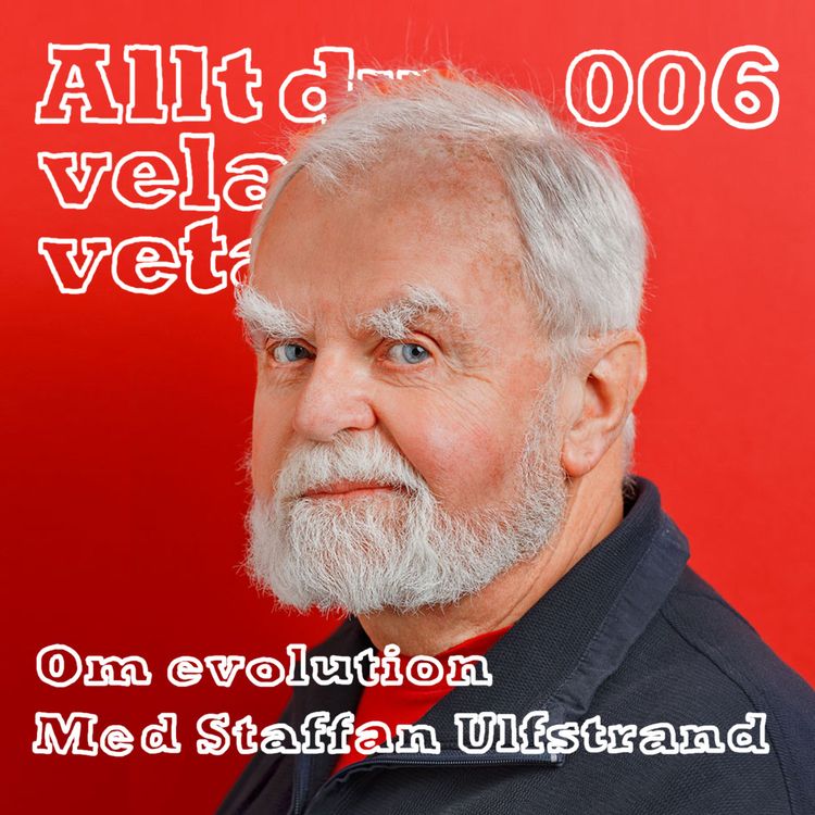 cover art for 006 Om evolution med Staffan Ulfstrand