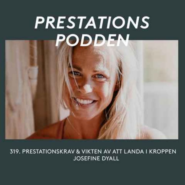 cover art for Prestationskrav och vikten av att landa i kroppen - Josefine Dyall