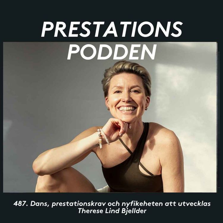 cover art for Dans, prestationskrav och nyfikenheten att utvecklas - Therese Lind Bjellder