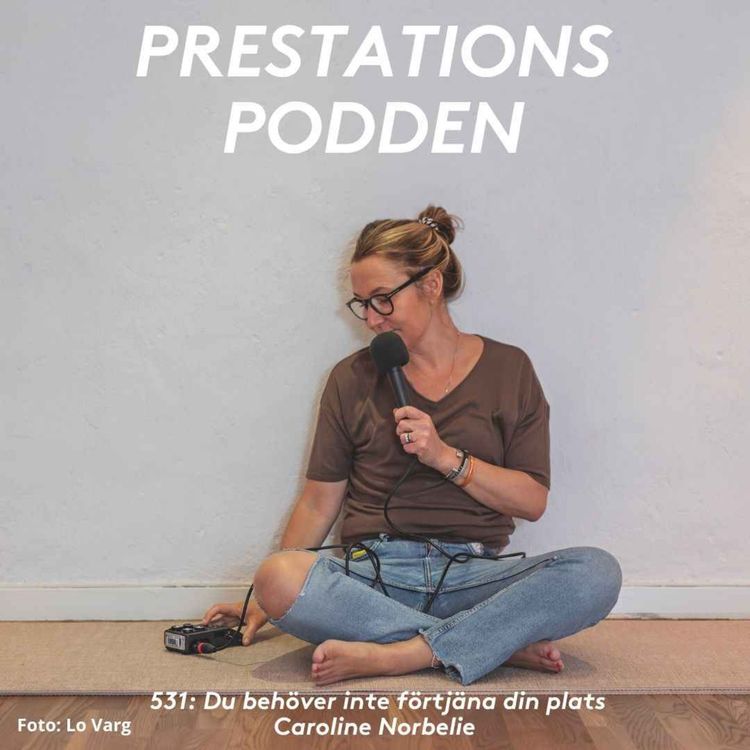 cover art for Du behöver inte förtjäna din plats - Caroline Norbelie