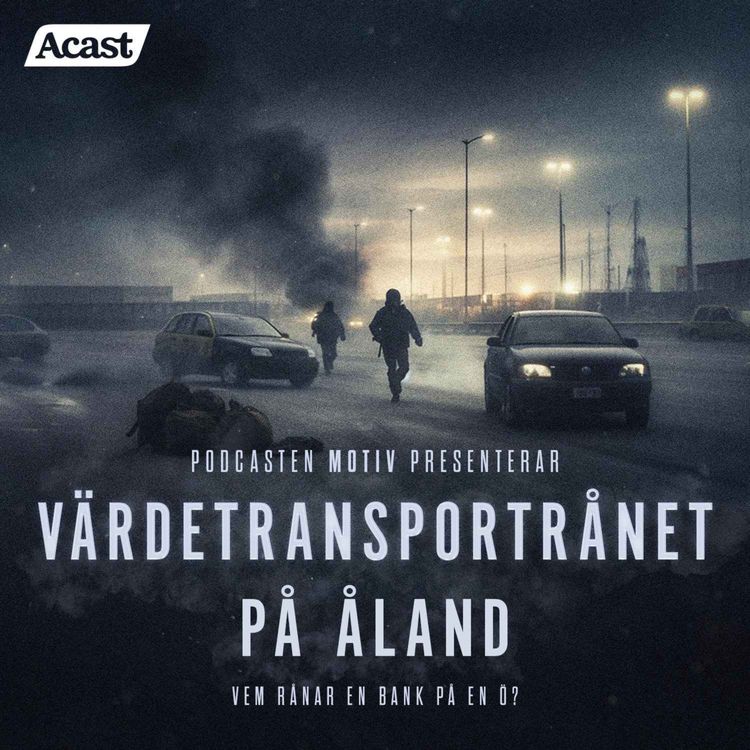 cover art for Värdetransportrånet på Åland - Del 1/3 "Det händer inte här"