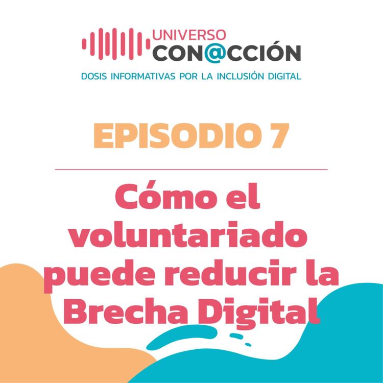 cover art for Cómo el voluntariado puede reducir la Brecha Digital
