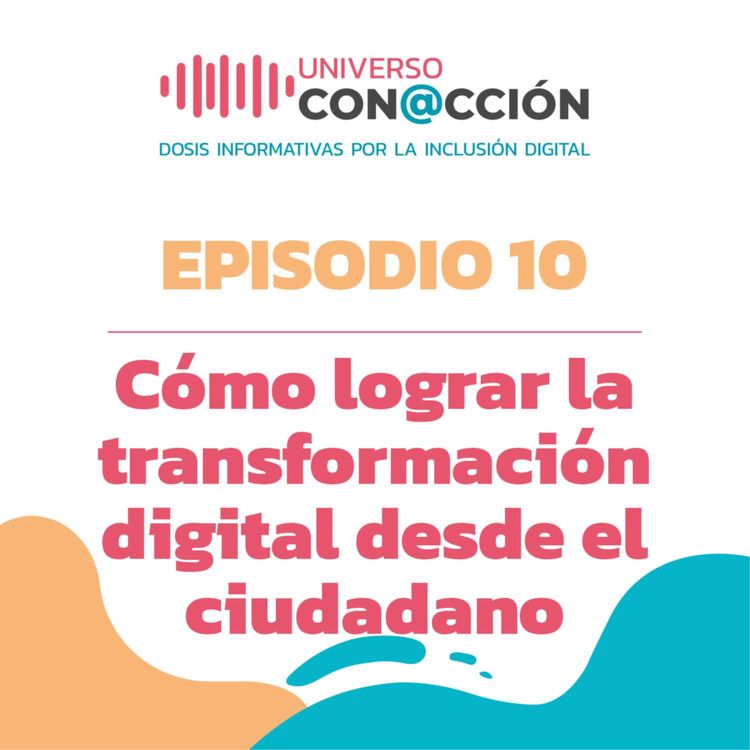 cover art for Cómo lograr la transformación digital desde el ciudadano
