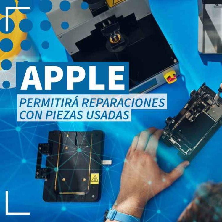 cover art for Apple permite reparación con piezas usadas - NTX 358