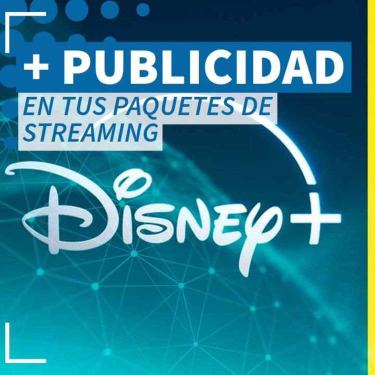 cover art for Más publicidad en tus paquetes de streaming - NTX 365