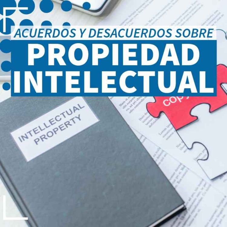 cover art for Acuerdos y desacuerdos en la propiedad intelectual - NTX 375