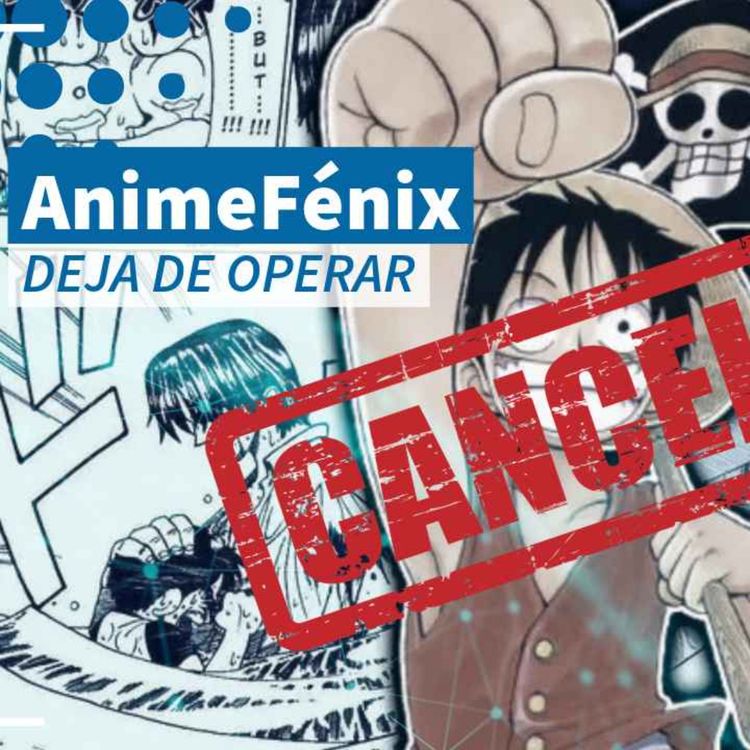 cover art for AnimeFénix cierra operaciones - NTX 391