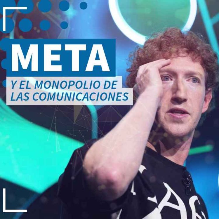 cover art for Meta y el monopolio de las comunicaciones - NTX 407