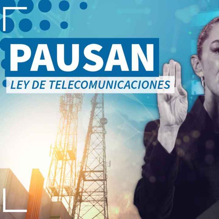 cover art for Pausan aprobación a nueva Ley de Telecomunicaciones - NTX 408