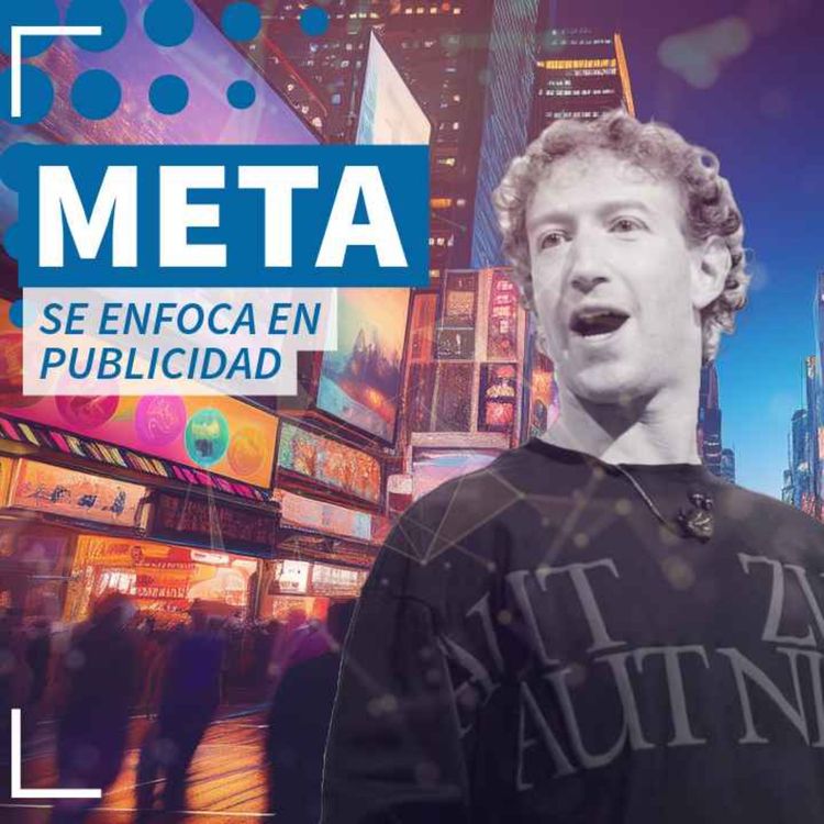 cover art for Meta se enfoca en la publicidad - NTX 409