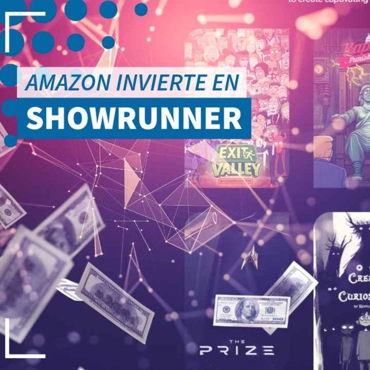 cover art for Amazon invierte en Showrunner - NTX 421