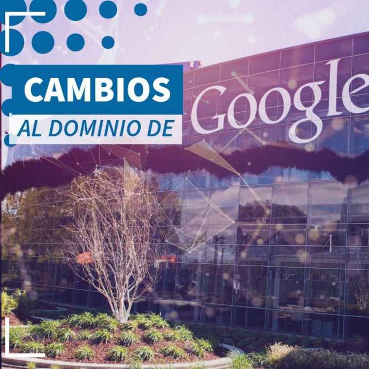 cover art for Cambios al dominio de Google - NTX 426