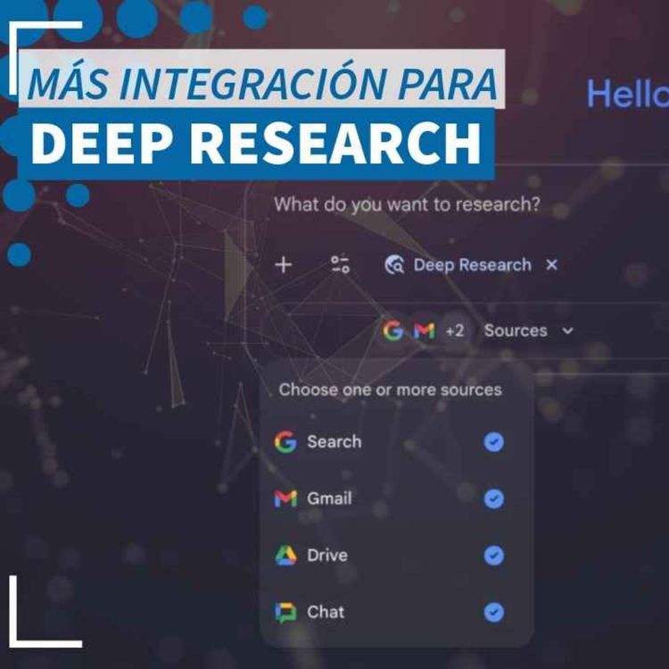 cover art for Gemini Deep Research más integrado que nunca - NTX 435