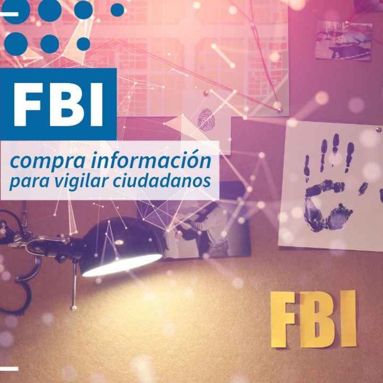 cover art for El FBI acepta comprar información para vigilar a ciudadanos - NTX 450