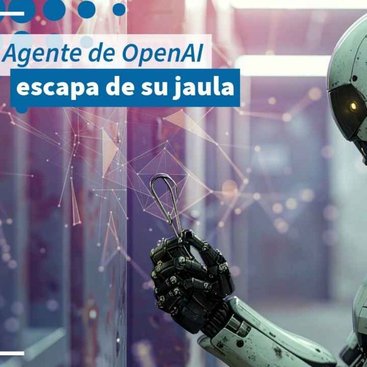 cover art for Agente de OpenAI escapa de su jaula - NTX 466