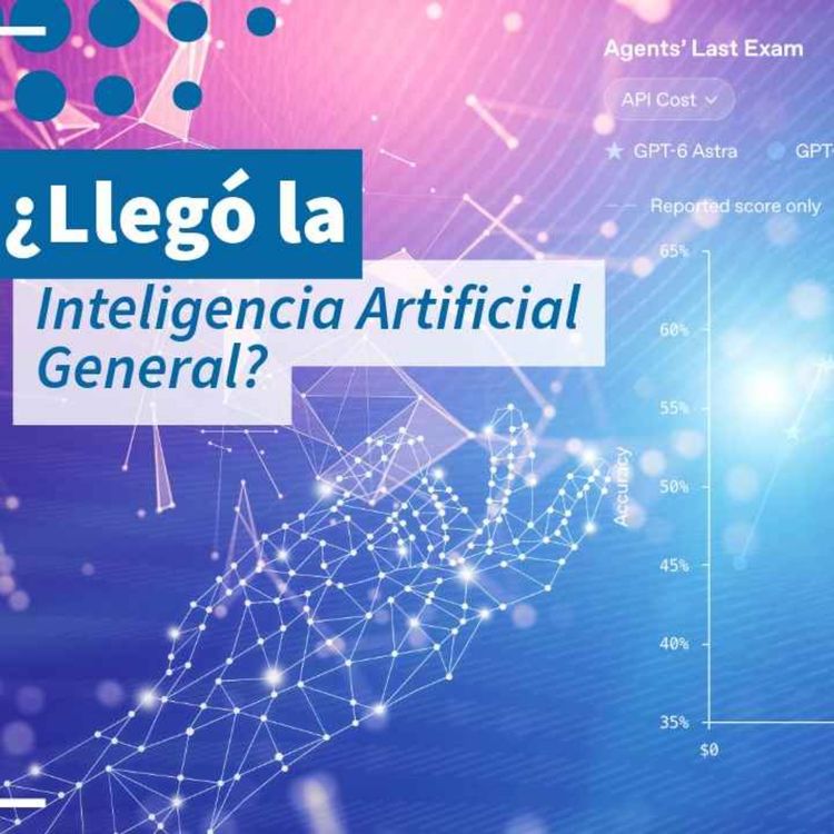 cover art for ¿Llegó la Inteligencia Artificial General? - NTX 471