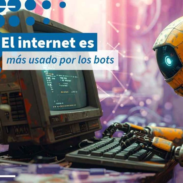 cover art for El internet es más usado por los bots - NTX 475