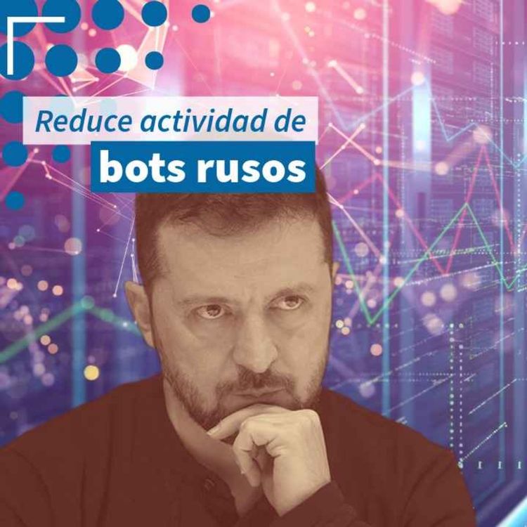 cover art for Ataque ucraniano reduce actividad de bots rusos - NTX 477