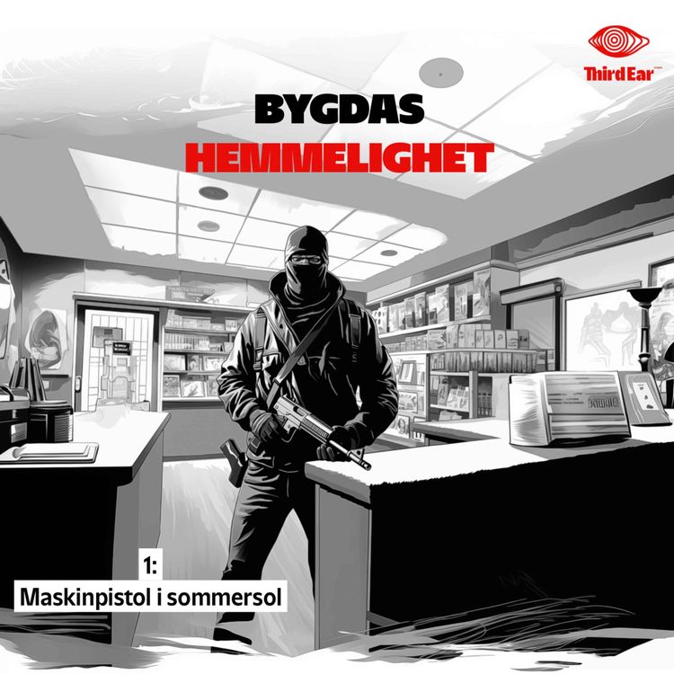 cover art for Bygdas hemmelighet 1/4 - Maskinpistol i sommersol