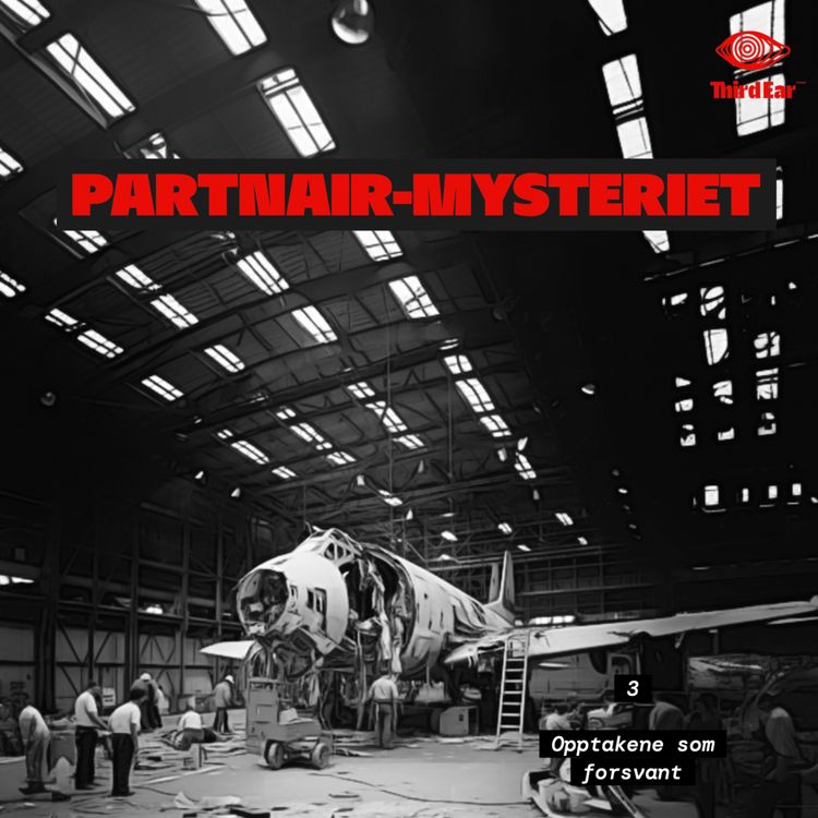 cover art for Partnair-mysteriet 3/5 - Opptaket som forsvant