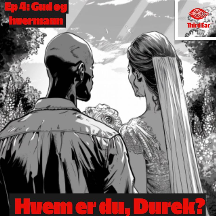 cover art for Hvem er du, Durek? 4/4 Gud og hverman