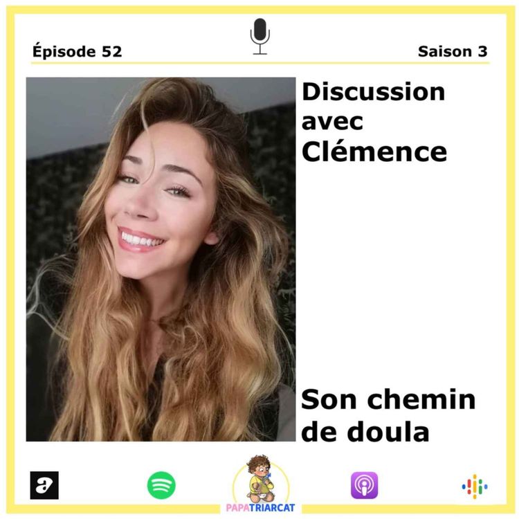 cover art for #52 - Son chemin de doula - Discussion avec Clémence