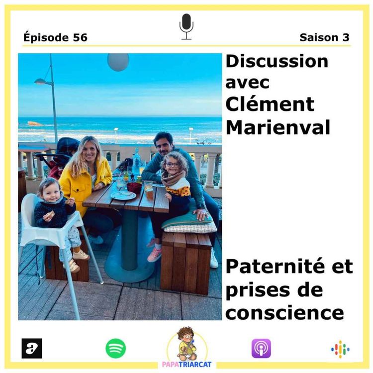 cover art for #56 - Paternité et prises de conscience - Discussion avec Clément Marienval