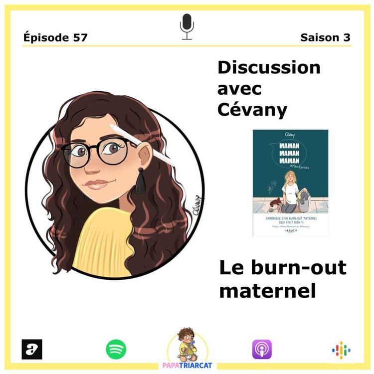 cover art for #57 - Le burn-out maternel - Discussion avec Cévany