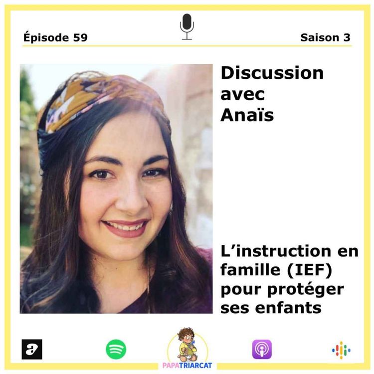 cover art for #59 - L’instruction en famille (IEF) pour protéger ses enfants - Discussion avec Anaïs