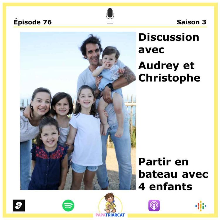cover art for #76 - Partir en bateau avec 4 enfants - Discussion avec Audrey et Christophe