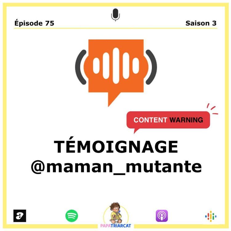 cover art for TEMOIGNAGE EP75 - @maman_mutante