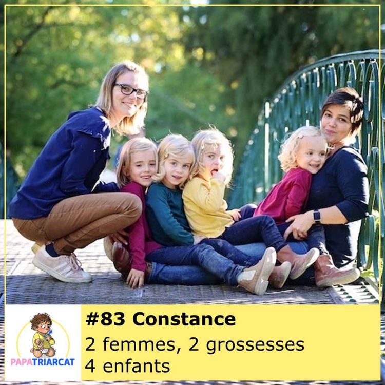cover art for #83 - 2 femmes, 2 grossesses, 4 enfants - Constance