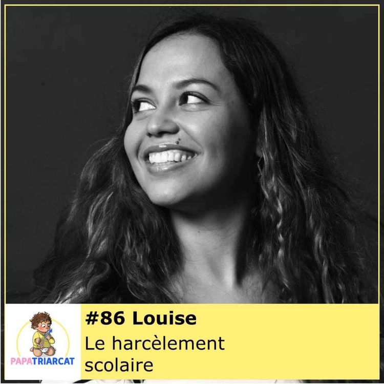 cover art for #86 - Le harcèlement scolaire - Louise