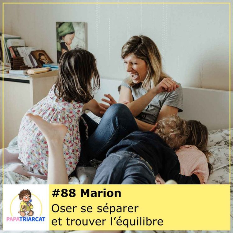 cover art for #88 - Oser se séparer et trouver l'équilibre - Marion