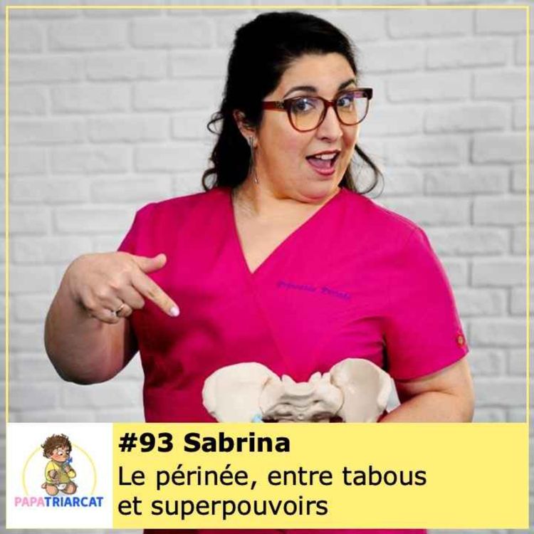 cover art for #93 - Le périnée, entre tabous et superpouvoirs - Sabrina