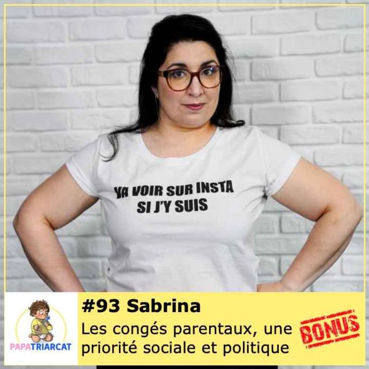 cover art for DECOUVERTE BONUS #93 - Les congés parentaux, une priorité sociale et politique - Sabrina