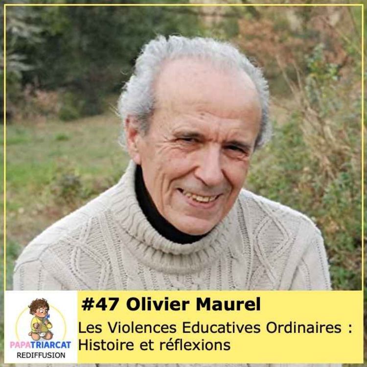 cover art for REDIFFUSION #47 - Les violences éducatives ordinaires : histoire et réflexions - Olivier Maurel