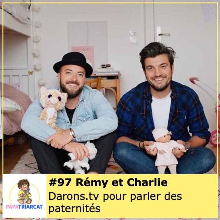cover art for #97 - Darons TV pour parler des paternités - Rémy et Charlie