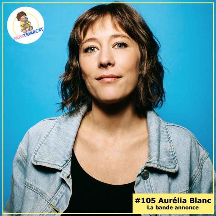 cover art for BANDE ANNONCE #105 - Pour une parentalité féministe - Aurélia Blanc