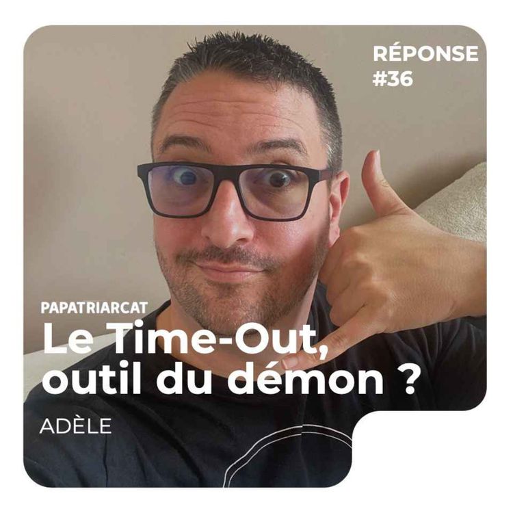 cover art for REPONSE #36 - Le Time-Out, outil du démon ? - Adèle