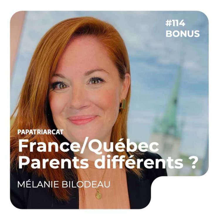 cover art for DECOUVERTE BONUS #114 - France/Québec, Parents différents ? - Mélanie Bilodeau