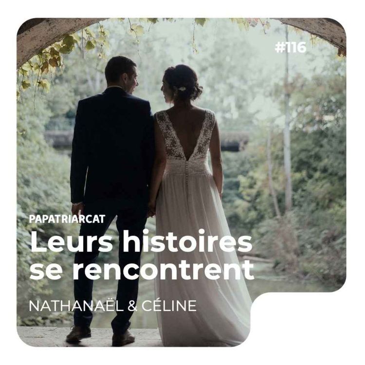 cover art for #116 - Leurs histoires se rencontrent - Nathanaël & Céline